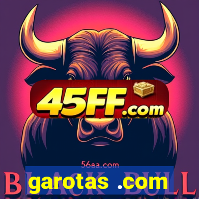 garotas .com